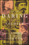 All the Daring of the Soldier: Women of the Civil War Armies