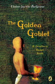 Title: The Golden Goblet, Author: Eloise Jarvis McGraw