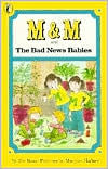 Title: M & M and the Bad News Babies, Author: Pat Ross