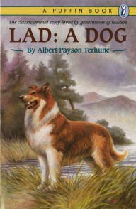 Title: Lad: A Dog, Author: Albert Payson Terhune