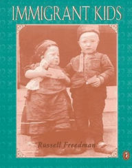 Title: Immigrant Kids, Author: Russell Freedman