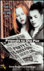 Friends to Die For
