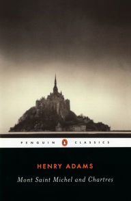 Title: Mont-Saint-Michel and Chartres, Author: Henry Adams