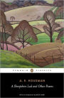 A Shropshire Lad and Other Poems: The Collected Poems of A. E. Housman