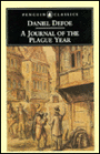 A Journal of the Plague Year: Being Observations or Memorials of the Most Remarkable Occurence, As Well