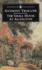 Title: The Small House at Allington, Author: Anthony Trollope