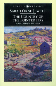 Title: The Country of the Pointed Firs and Other Stories, Author: Sarah Orne Jewett