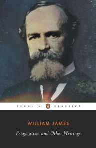 Title: Pragmatism and Other Writings, Author: William James
