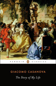 Title: The Story of My Life, Author: Giacomo Casanova