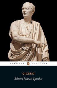 Title: Selected Political Speeches, Author: Marcus Tullius Cicero