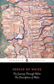 Title: The Journey Through Wales and The Description of Wales, Author: Gerald of Wales