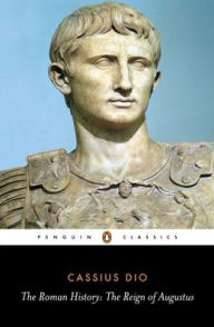 Title: The Roman History: The Reign of Augustus, Author: Cassius Dio