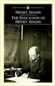 Title: The Education of Henry Adams (Penguin Classics), Author: Henry Adams