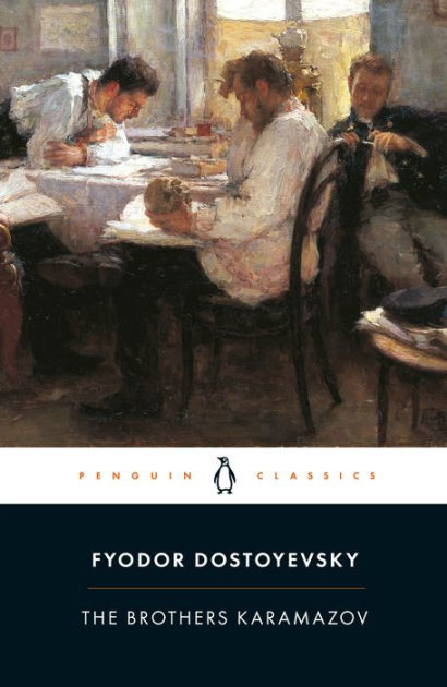 The Brothers Karamazov A Novel In Four Parts And An Epilogue By Fyodor Dostoyevsky Paperback 