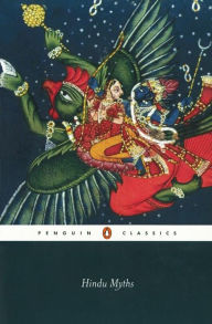 Title: Hindu Myths: A Sourcebook Translated from the Sanskrit, Author: Wendy Doniger