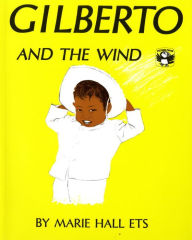 Title: Gilberto and the Wind, Author: Marie Hall Ets