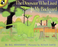 Title: The Dinosaur Who Lived in My Backyard, Author: B.G. Hennessy