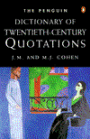 The Penguin Dictionary of 20th-Century Quotations