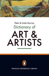 Title: The Penguin Dictionary of Art and Artists: Seventh Edition, Author: Peter Murray