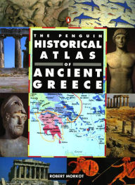 Title: The Penguin Historical Atlas of Ancient Greece, Author: Robert Morkot