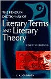 The Penguin Dictionary of Literary Terms and Literary Theory: Fourth Edition