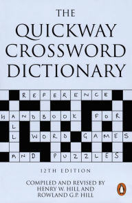 Title: The Quickway Crossword Dictionary, Author: Henry W Hill