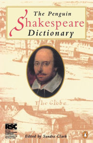Title: The Penguin Shakespeare Dictionary, Author: Sandra Clark