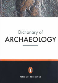 The New Penguin Dictionary of Archaeology