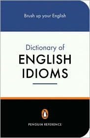 Title: The Penguin Dictionary of English Idioms, Author: Daphne M. Gulland