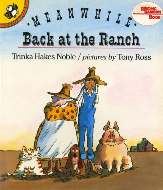 Meanwhile Back at the Ranch by Trinka Hakes Noble, Tony Ross, Paperback