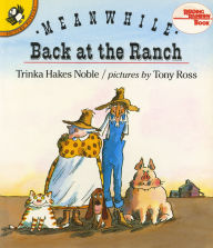 Title: Meanwhile Back at the Ranch, Author: Trinka Hakes Noble