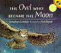 The Owl Who Became the Moon: A Cherokee Story