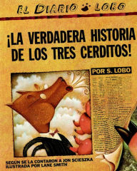 Title: La verdadera historia de los tres cerditos! (The True Story of the 3 Little Pigs), Author: Jon Scieszka