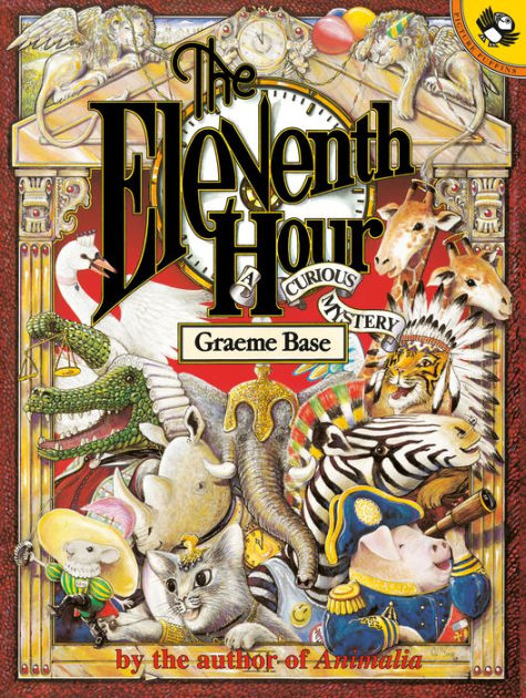 The Eleventh Hour: A Curious Mystery by Graeme Base, Paperback | Barnes & Noble®