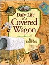 Daily Life in a Covered Wagon