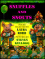 Snuffles and Snouts