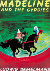 Title: Madeline and the Gypsies, Author: Ludwig Bemelmans