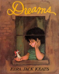 Title: Dreams, Author: Ezra Jack Keats