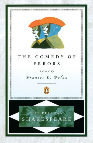 The Comedy of Errors (Pelican Shakespeare Series)
