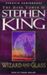 Wizard and Glass (Dark Tower Series #4)