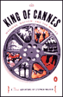 King of Cannes: Madness, Mayhem, and the Movies