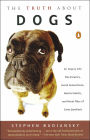 The Truth about Dogs: An Inquiry into the Ancestry, Social Conventions, Mental Habits, and Moral Fiber of Canis Familiaris