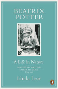 Title: Beatrix Potter: A Life In Nature, Author: Linda Lear