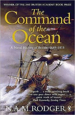 The Command of the Ocean: A Naval History of Britain, 1649-1815
