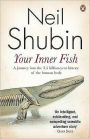 Your Inner Fish: The Amazing Discovery of Our 375-Million-Year-Old Ancestor