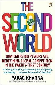 The Second World: How Emerging Powers Are Redefining Global Competition in the Twenty-First Century