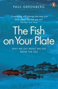 Fish on Your Plate: Why We Eat What We Eat from the Sea