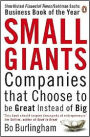 Small Giants: Companies That Choose to Be Great Instead of Big