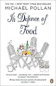 Title: In Defence of Food: The Myth of Nutrition and the Pleasures of Eating, Author: Michael Pollan