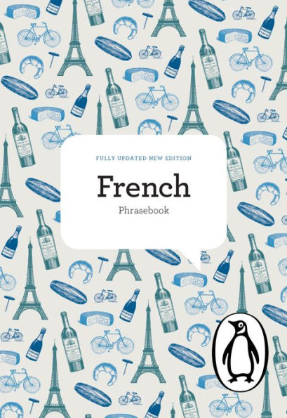 The Penguin French Phrasebook: Fourth Edition